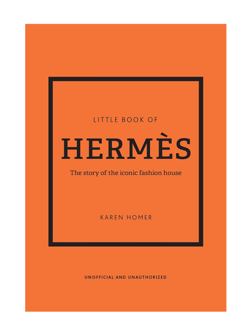 Le Petit Livre d'Hermès : L'histoire de la maison de couture emblématique 