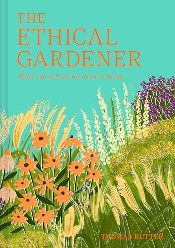 Le jardinier éthique : le guide pratique du jardinage durable avec des conseils pratiques pour les débutants, nouveauté 2026